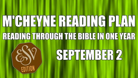 Day 245 - September 2 - Bible in a Year - ESV Edition