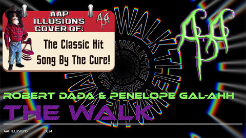 "The Walk" - A music video of the hit Cure song, by Robert Dada & Penelope Gal-Ahh