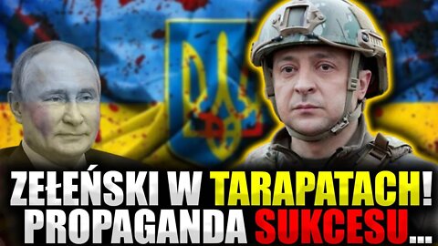 Zełeński w TARAPATACH! Propaganda sukcesu doprowadziła do ... \\ Polska.LIVE