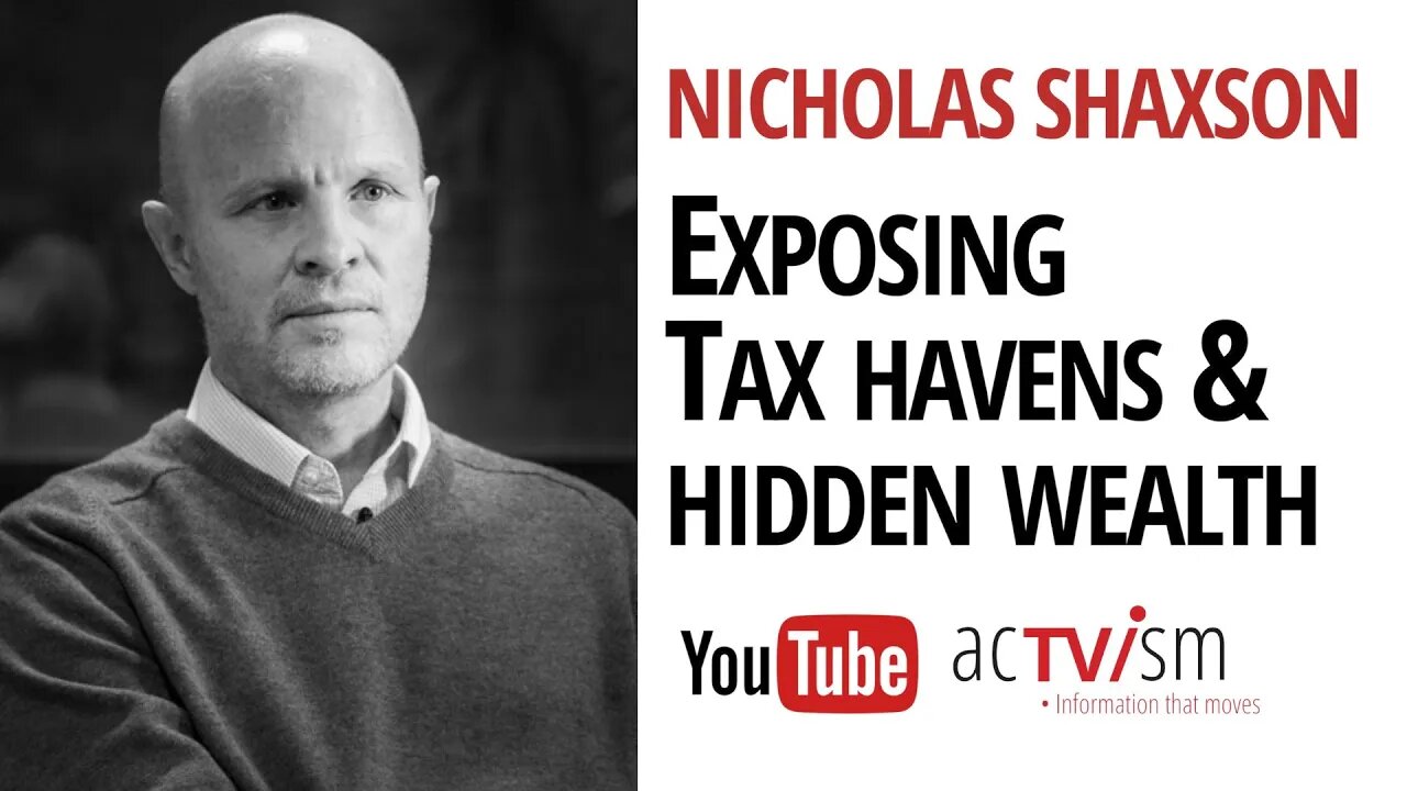 Exposing Tax Havens & their Destructive Effects on the Economy | With Nicholas Shaxson