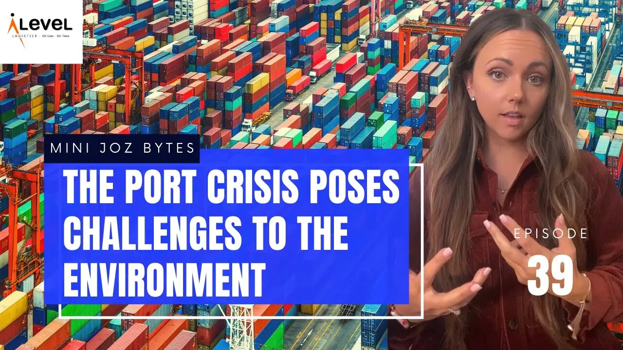 The port crisis poses challenges to the environment | | Mini JOZByte Ep. 39