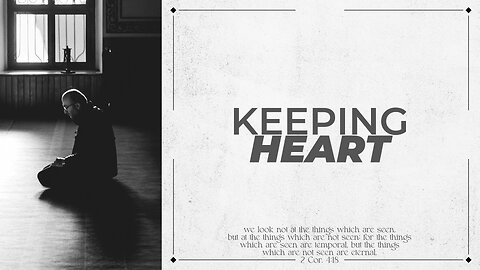 Keeping Heart - 7/9/23