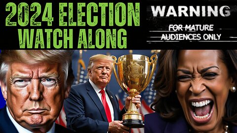 2024 Election Night Watch Along | NO Viewbots Needed!