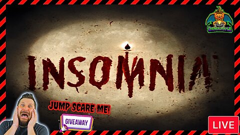 Insomnia | Jump Scare Alerts On! | Giveaways | Scare Me & Win! | 1st Time Playing | Halloween Month