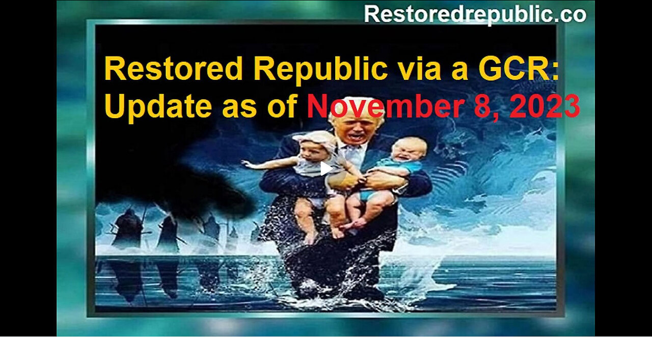 Restored Republic via a GCR Update as of November 8, 2023