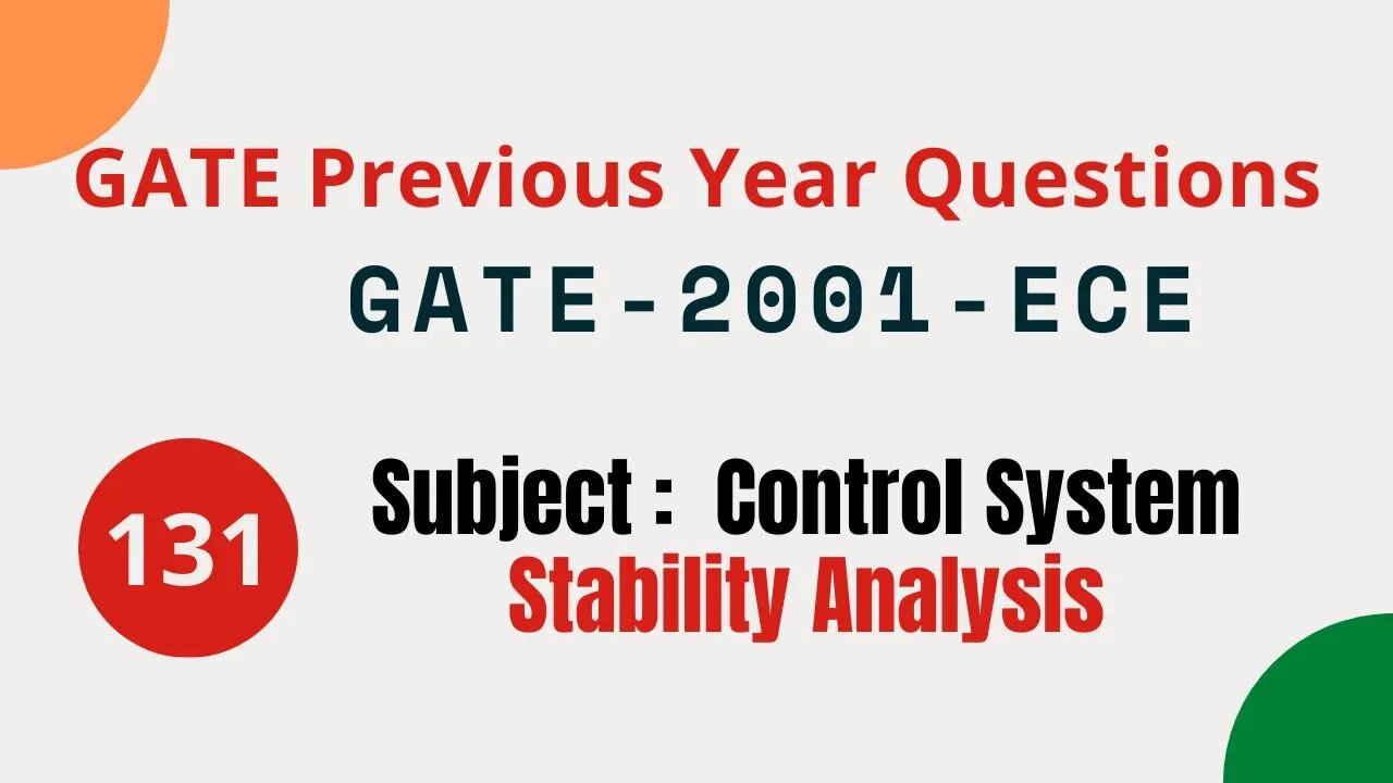 131 | GATE 2001 ECE | Stability Analysis | Control System Gate Previous Year Questions |