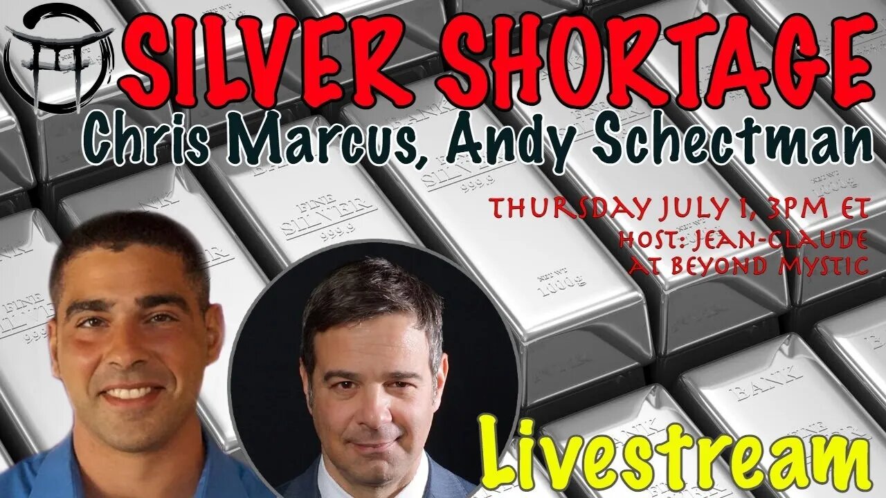 🔴LIVESTREAM: SILVER SHORTAGE WITH CHRIS MARCUS, ANDY SCHECTMAN & Jean-Claude@BeyondMysti