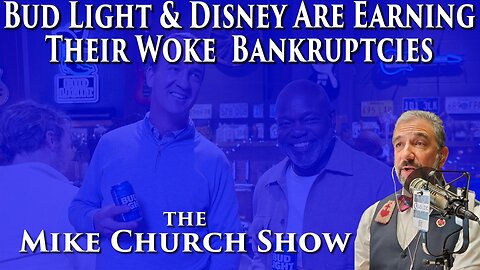 Bud Light & Disney Are Earning Their Woke Bankruptcies