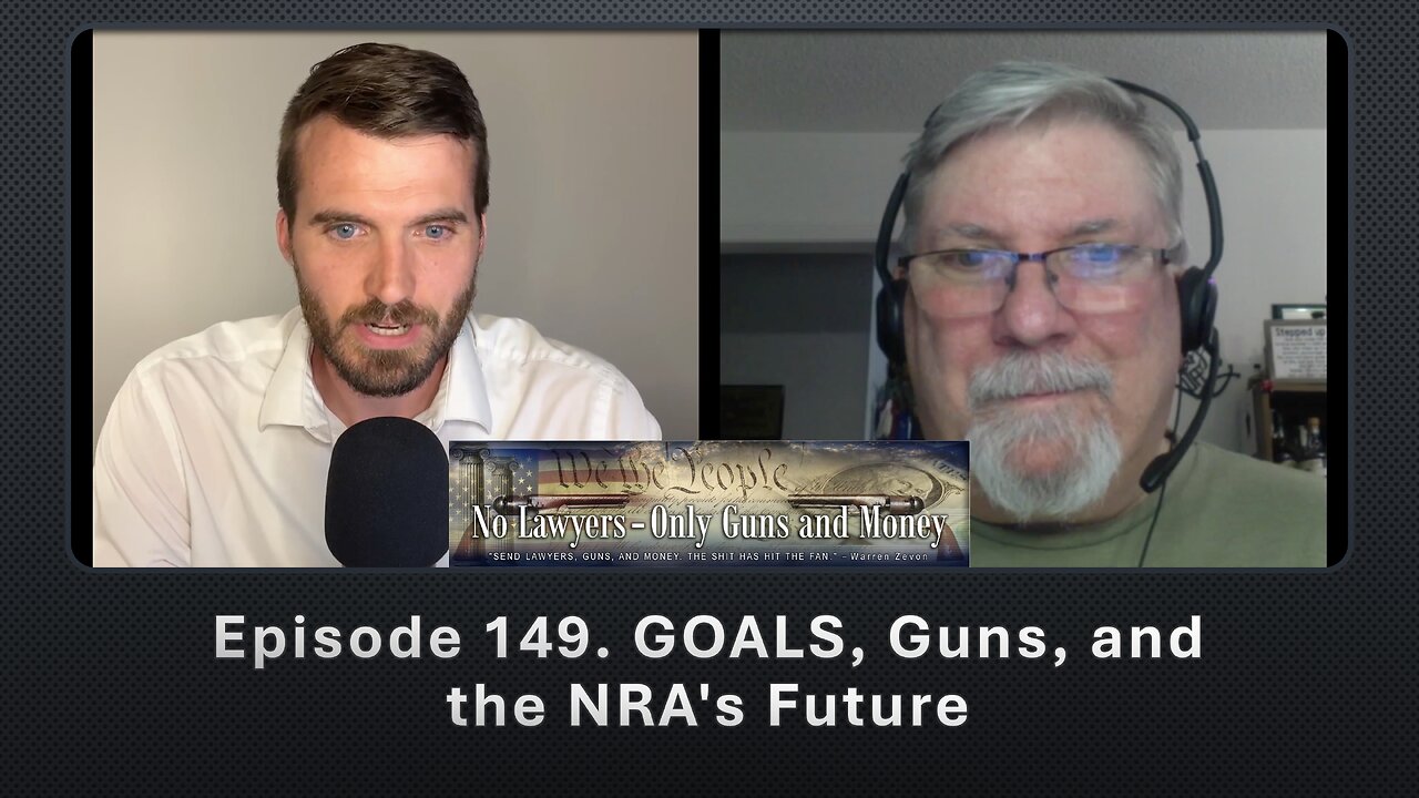 Episode 149. GOALS, Guns, and the NRA's Future