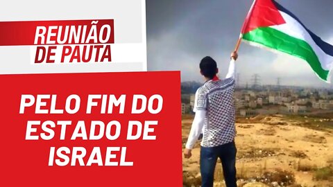 Rui Costa Pimenta: "Pelo fim do Estado de Israel" - Reunião de Pauta nº 944 - 15/04/22