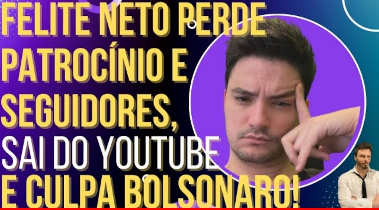 Felipe Neto loses sponsors and followers, leaves YouTube and blames Bolsonaro! by OiLuiz