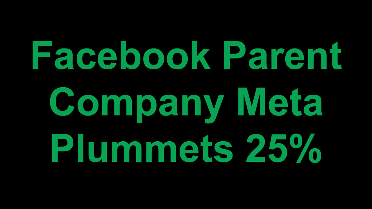 Facebook Parent Company Meta Plummets 25%
