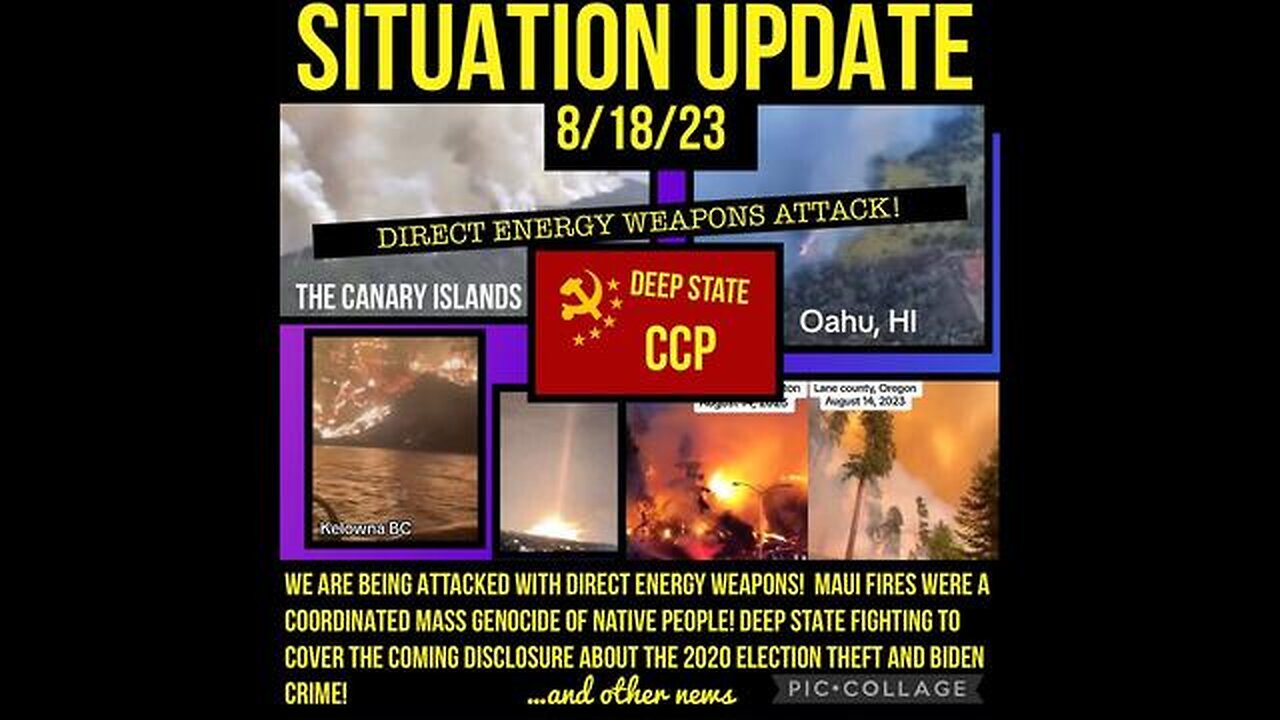 SITUATION UPDATE: WE ARE BEING ATTACKED WITH DIRECT ENERGY WEAPONS! MAUI FIRES WERE A COORDINATED...