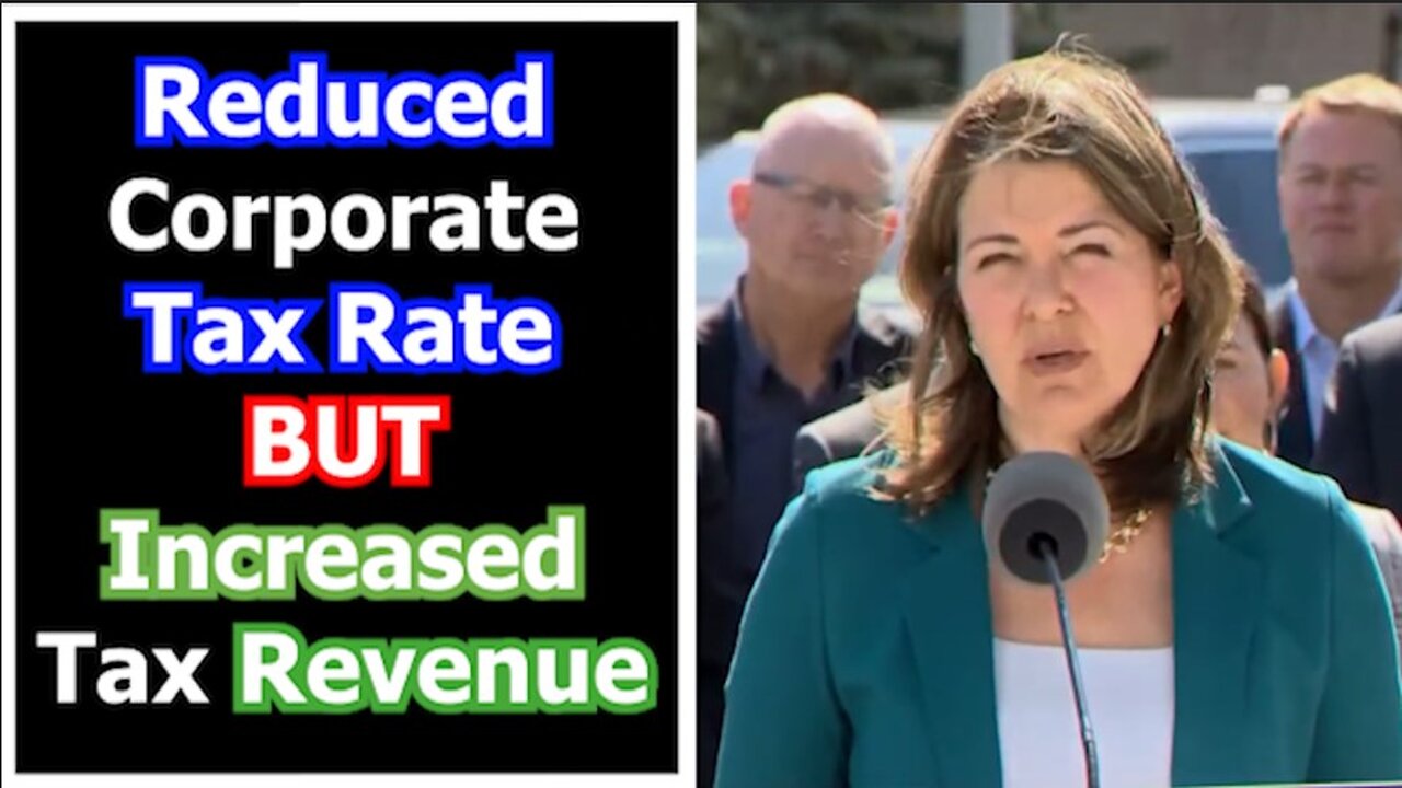 Danielle Smith and the UCP Alberta Gov. DECREASED corporate TAX RATE, but TAX REVENUE INCREASED