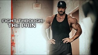 FIGHT THROUGH THE PAIN Motivational Speech