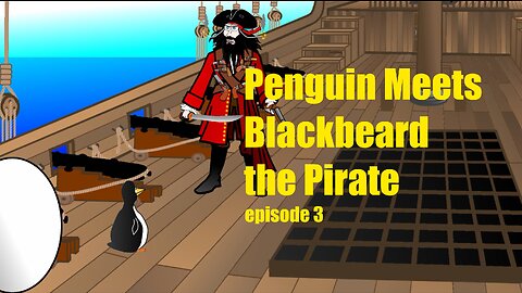 Penguin Meets Blackbeard the Pirate Episode 3