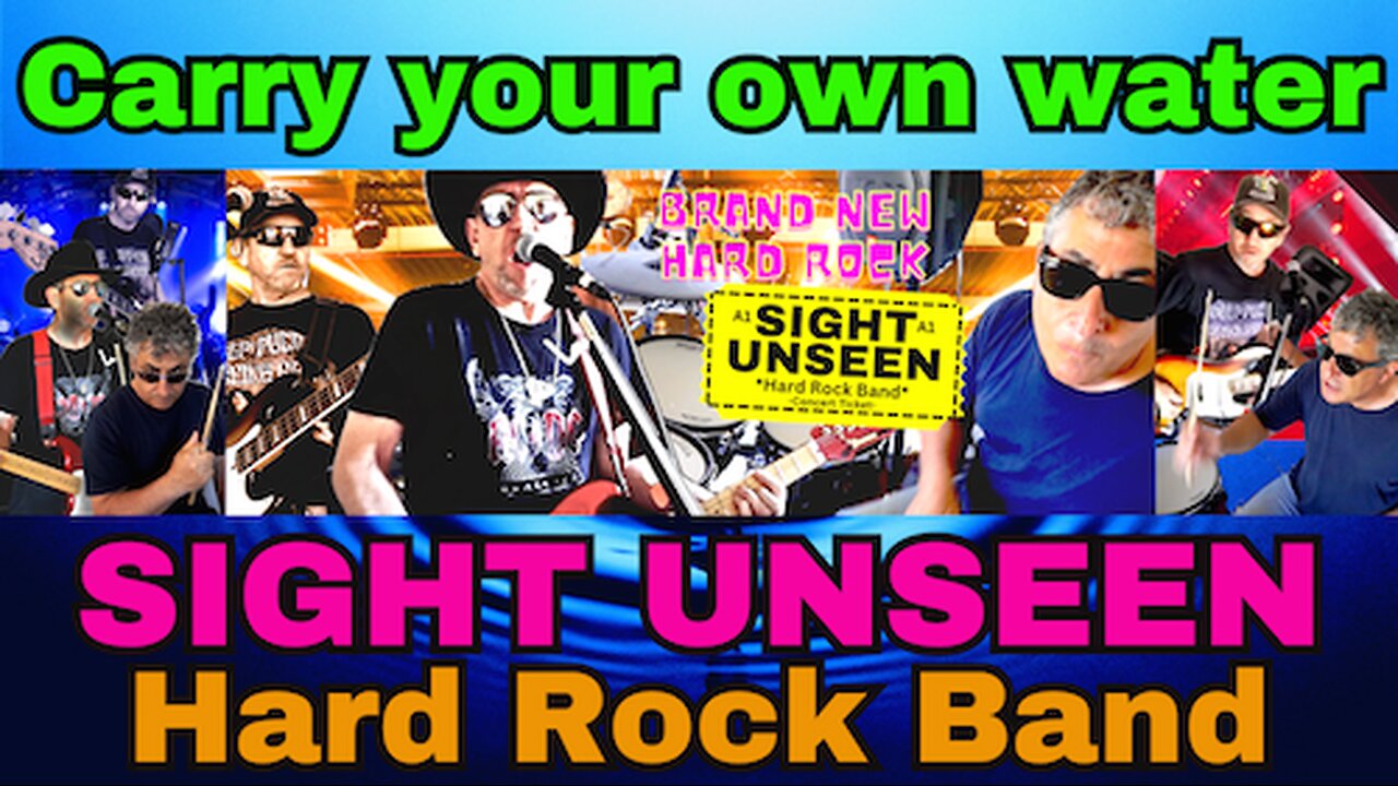 STAND UP FOR YOURSELF! Carry your own water SIGHT UNSEEN #hardrocksongs #hardrockband #rockplaylist