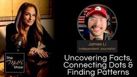 Mel K & James Li | Uncovering Facts, Connecting Dots & Finding Patterns | 9-14-24