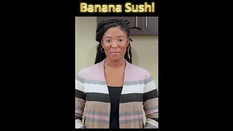 Asia's Banana Sushi!