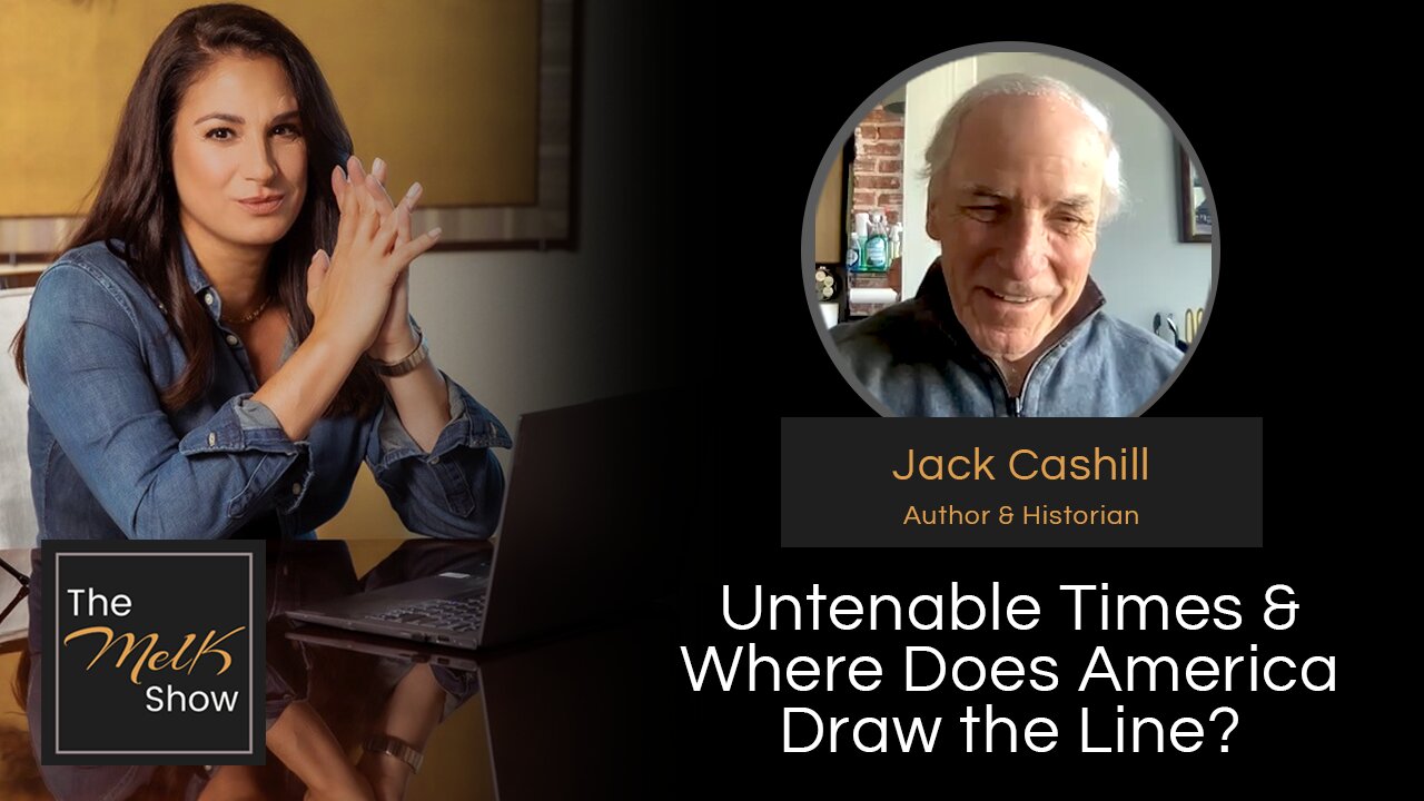 Mel K & Jack Cashill | Untenable Times & Where Does America Draw the Line? | 2-2-24