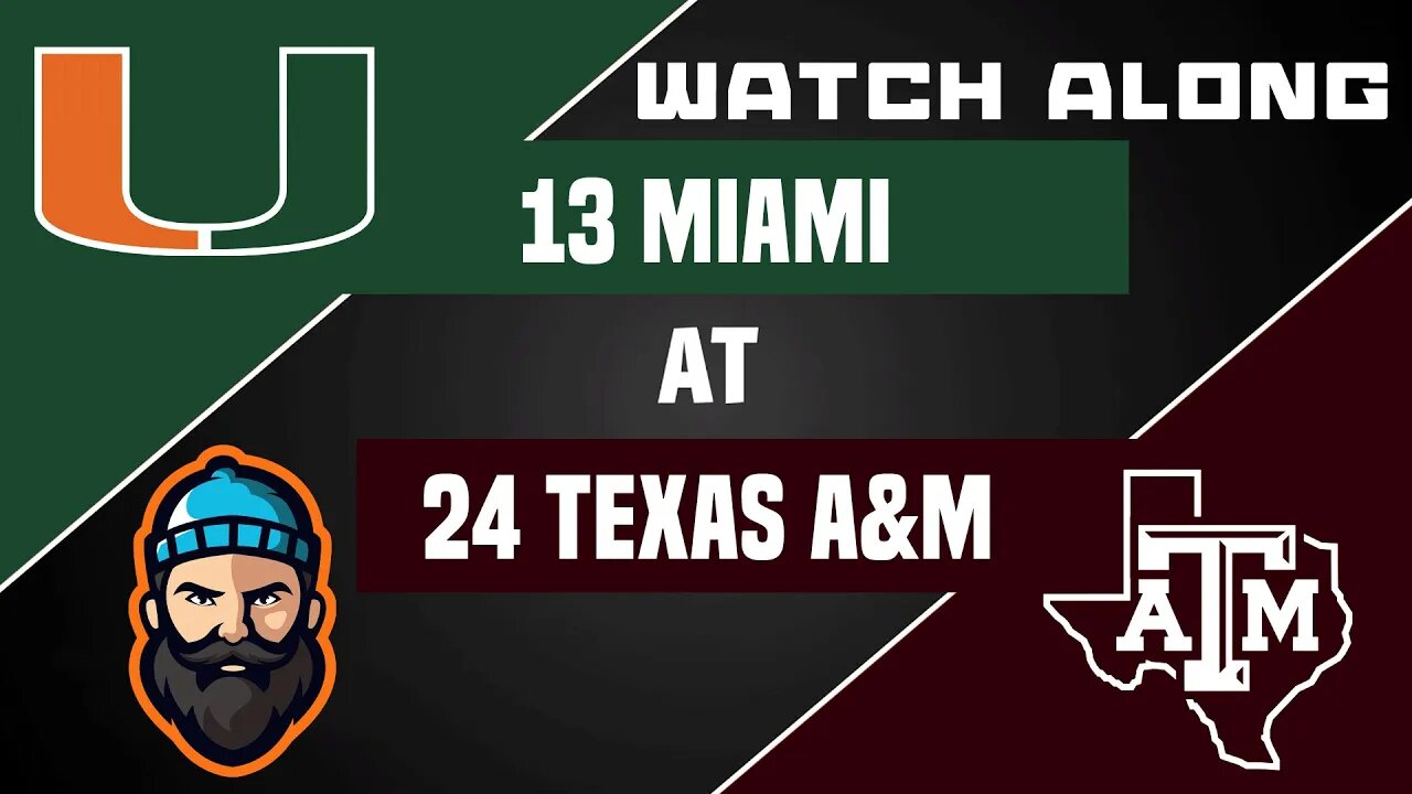 #13 Miami vs #24 Texas A&M | Watch Along