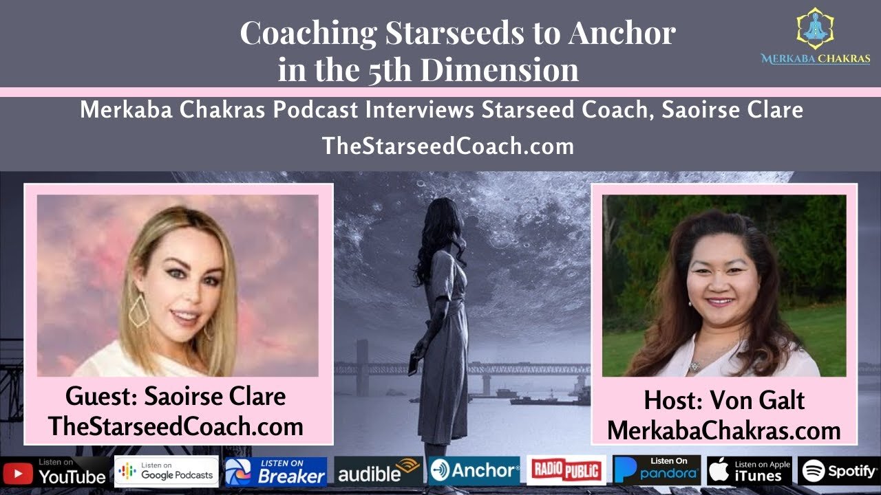 Coaching Starseeds to Anchor in 5th Dimension w/Saoirse Clare: Merkaba Chakras Podcast #29