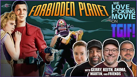 FILM LOVERS Reveal Why This 1956 Sci-Fi Classic FORBIDDEN PLANET Rocks! On TGIF!