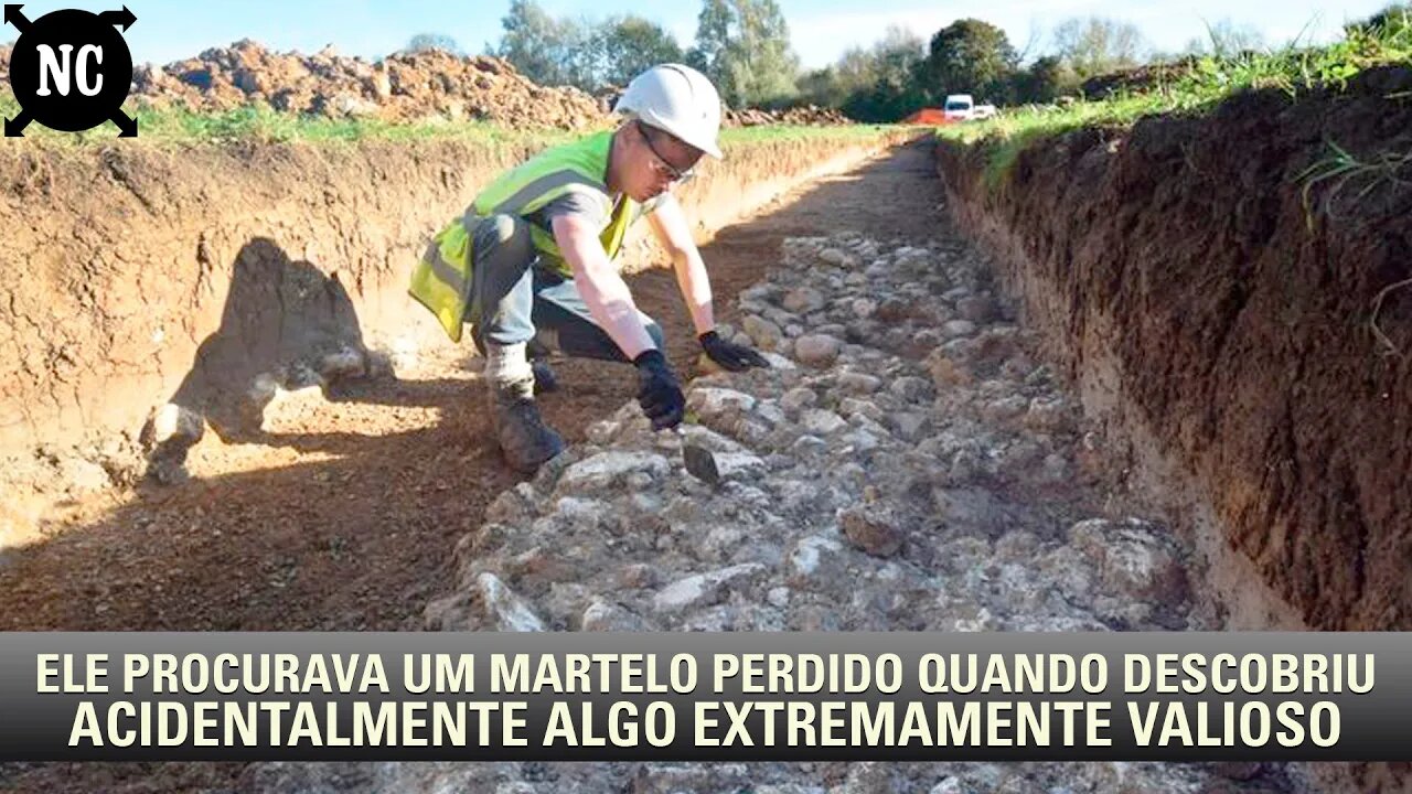 Ele procurava um martelo perdido quando descobriu acidentalmente algo extremamente valioso