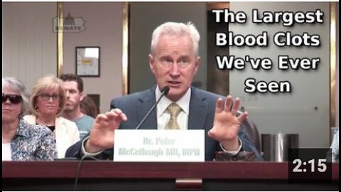 Dr. Peter McCullough: Covid "Vaccines" Are Causing 'The Largest Blood Clots We've Ever Seen'