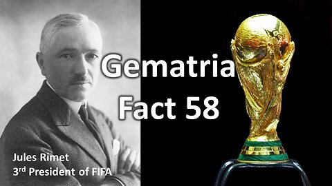 Gematria Fact 58 - Jules Rimet (3rd President of FIFA)