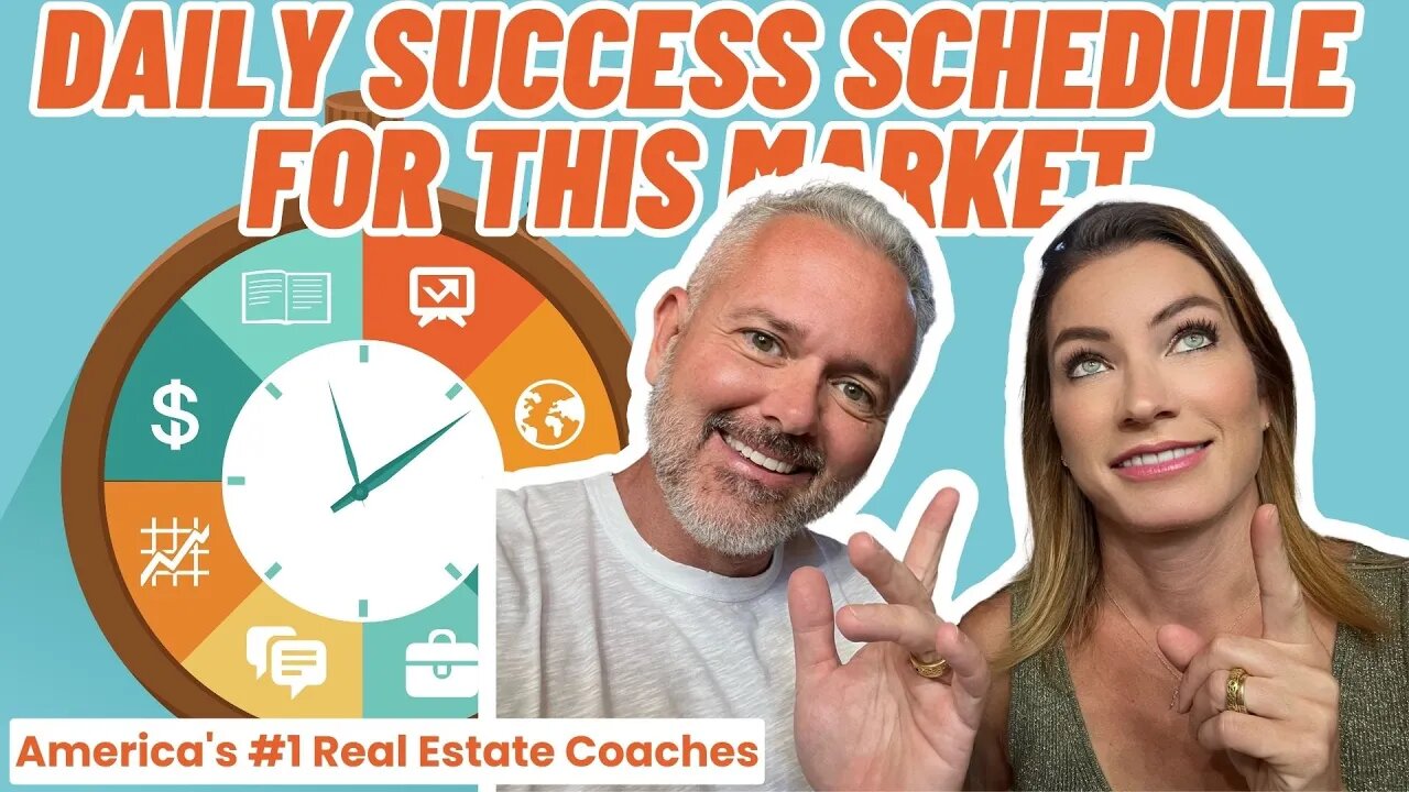 Real Estate Agents Daily Success Schedule For THIS Market