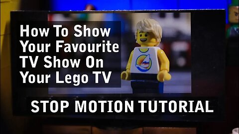 How to Show Real TV Shows or Movies on Your Lego TV (Stop Motion Tutorial)