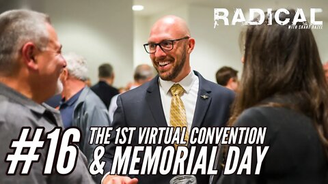 Radical 16. The 1st Virtual Convention & Memorial Day