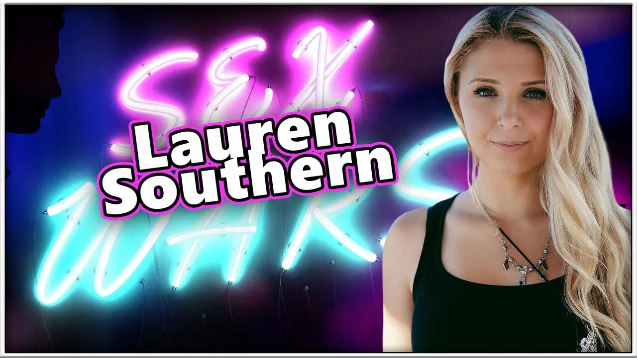 Sex Wars 042: Lauren Southern