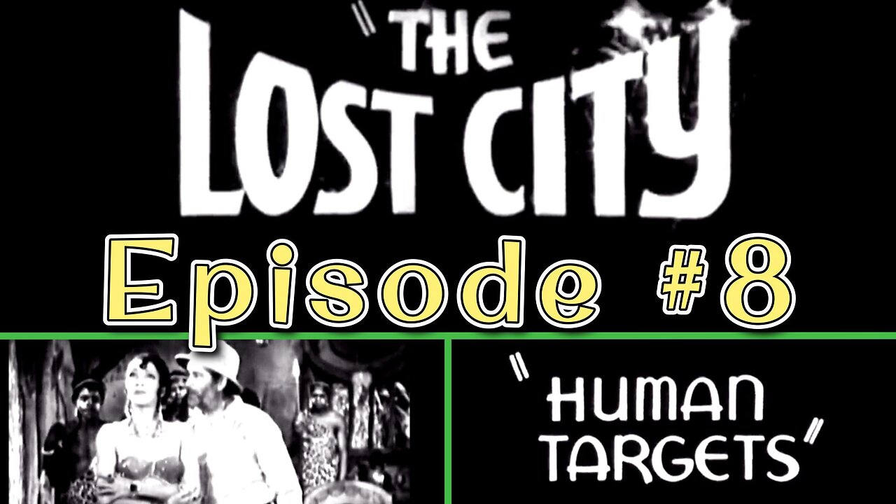 William Stage Boyd| The Lost City (1935) Episode #8 | Human Targets