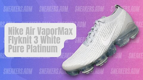 Nike Air VaporMax Flyknit 3 White Pure Platinum - AJ6900-102 - @SneakersADM