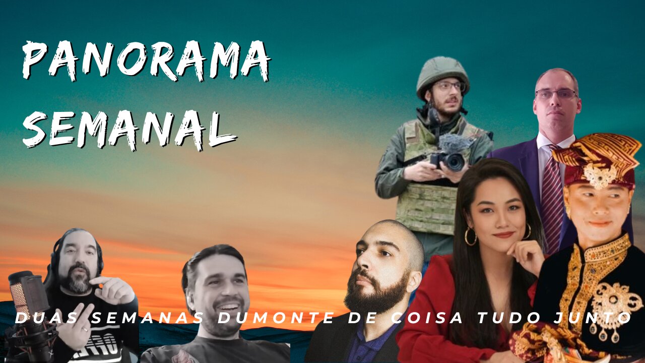 Panorama Semanal - Duas Semanas Dumonte de Coisa Tudo junto