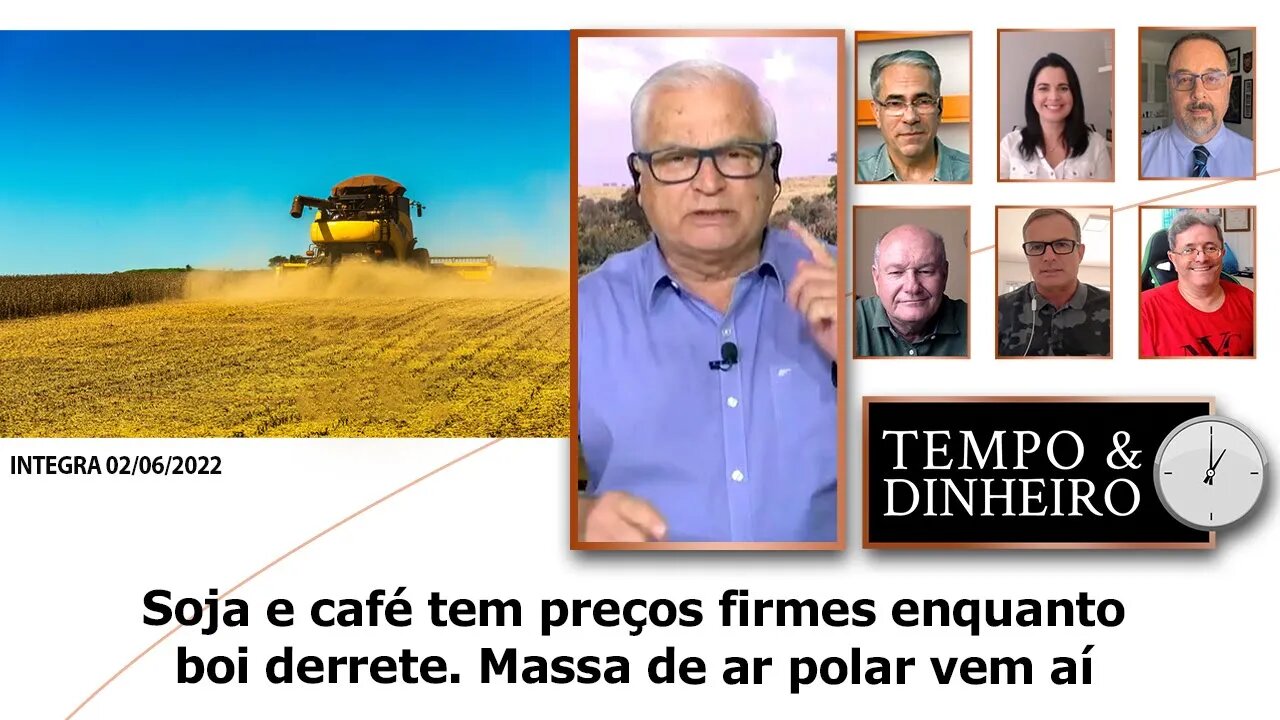 Soja e café tem preços firmes enquanto boi derrete. Massa de ar polar vem aí