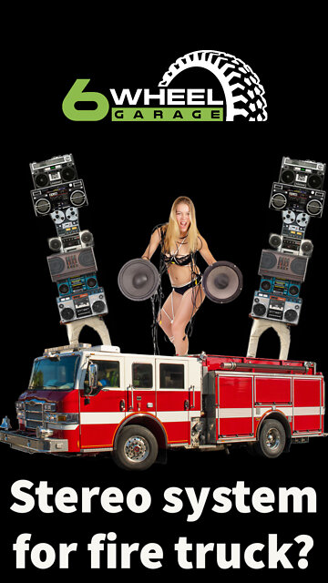 Do we need a stereo for the fire truck?