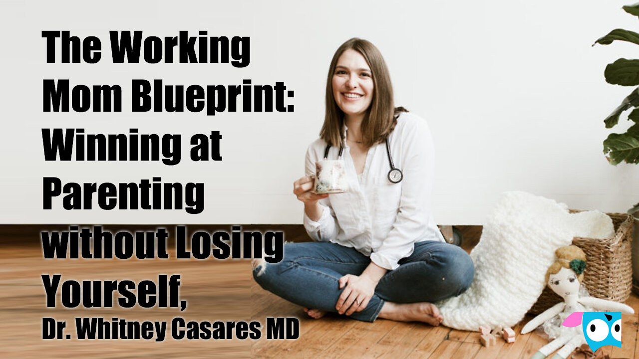 The Working Mom Blueprint, with Whitney Casares, Modern Mommy Doc