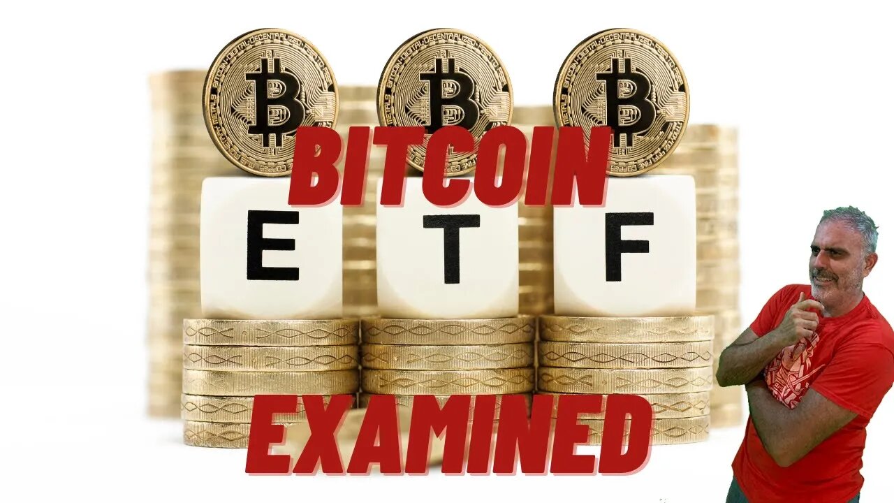 Bitcoin ETF Examined