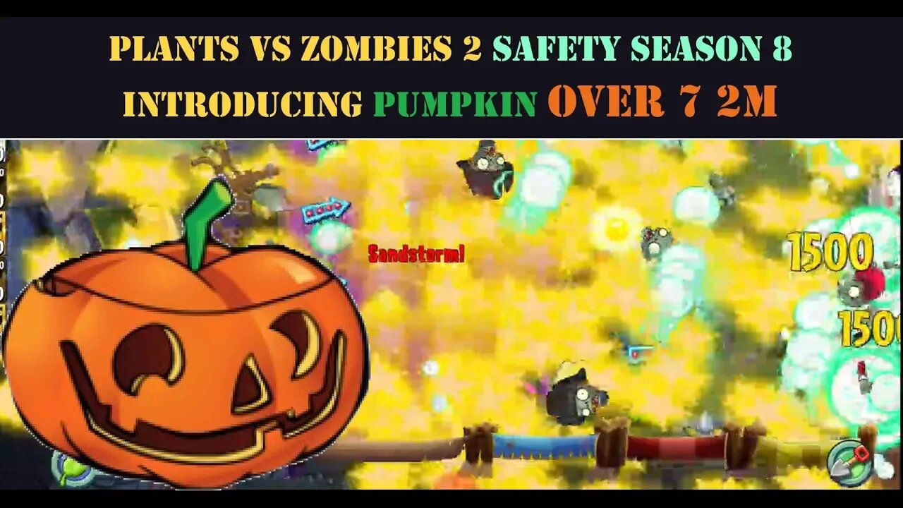 Plants vs Zombies 2 Safety Season 8 Introducing Pumpkin OVER 7 2M PvZ Week 88