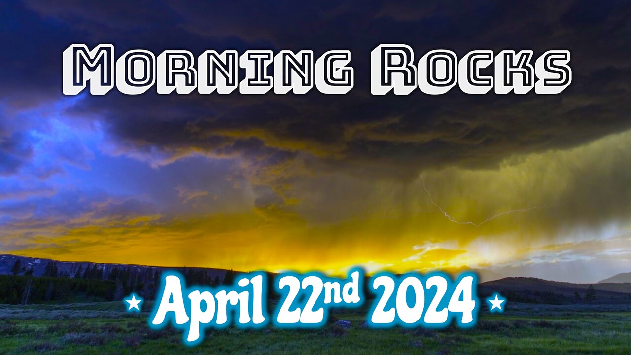 🌄 Morning Rocks - 4.22.24