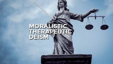 Moral Therapeutic Deism vs Orthodoxy