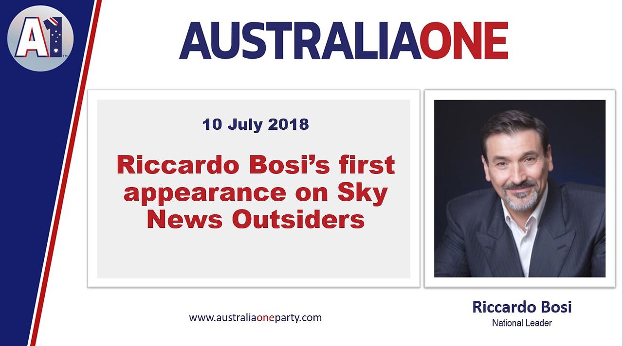 AustraliaOne Party - Riccardo Bosi's first appearance on Sky News Outsiders (10 July 2018)