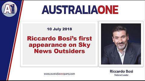 AustraliaOne Party - Riccardo Bosi's first appearance on Sky News Outsiders (10 July 2018)