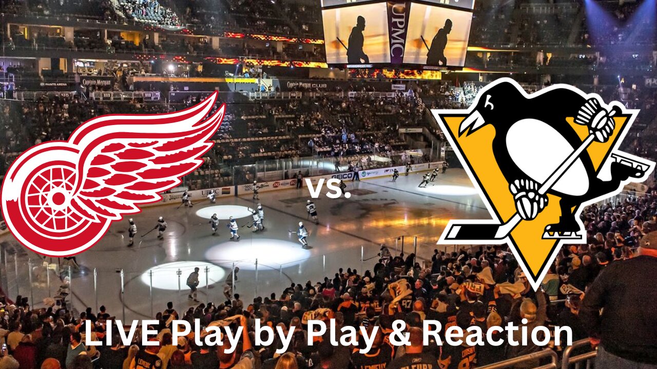 Detroit Red Wings vs. Pittsburgh Penguins LIVE Play by Play & Reaction