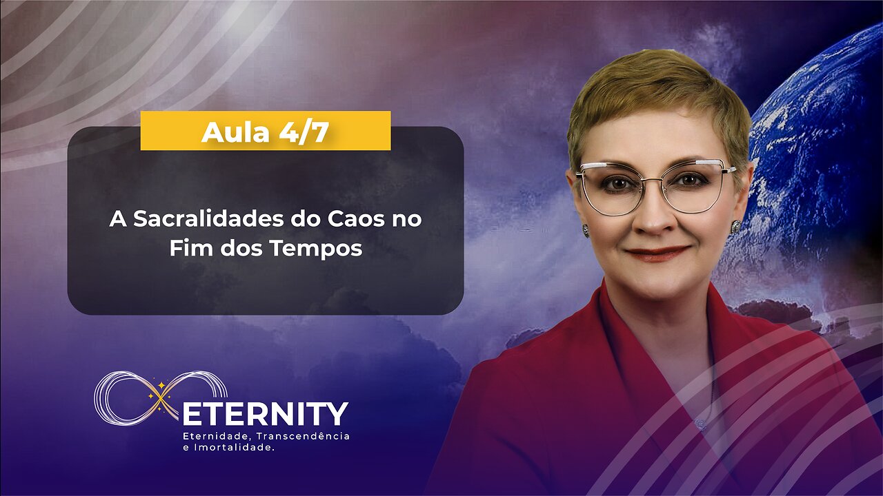 Aula 4/7 – A Sacralidades do Caos no Fim dos Tempos | Maria Pereda P.h.D