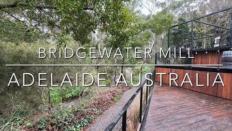 Exploring Adelaide Australia: Bridgewater Mill