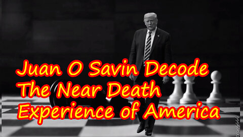 Juan O Savin Decode The Near Death Experience of America